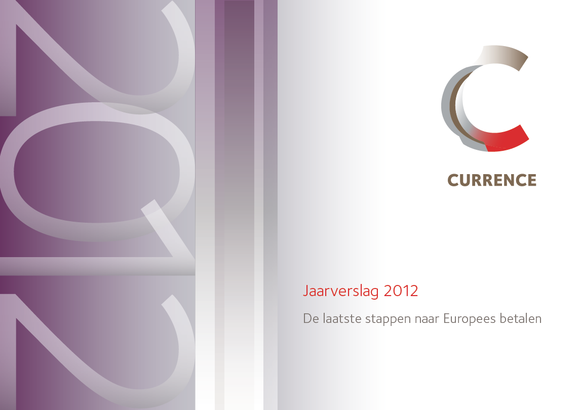 Cover of the Currence annual report 2012 with the title 'The final steps towards European payments' and the Currence logo in a sleek graphic design.